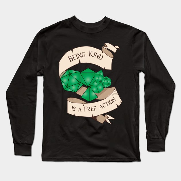 Tabletop RPG - Games Master - Being Kind Is A Free Action Long Sleeve T-Shirt by MeepleDesign